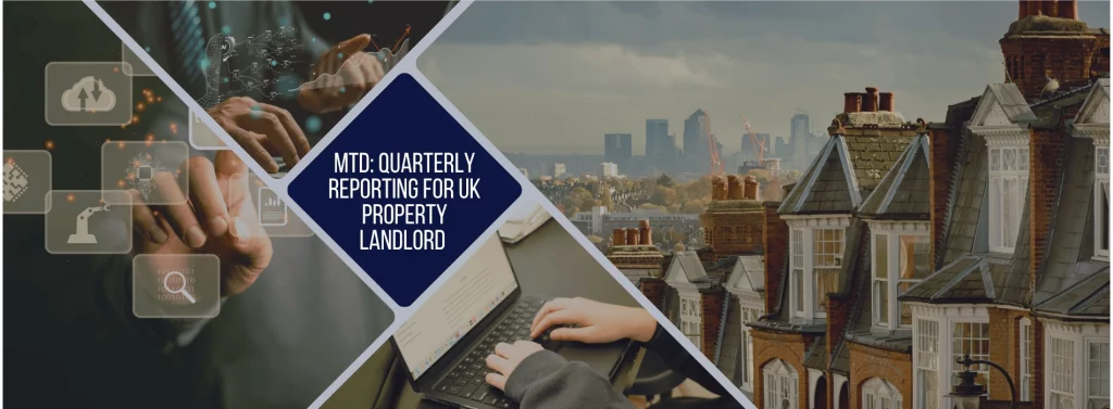 MTD Quarterly Reporting for UK Property Landlord